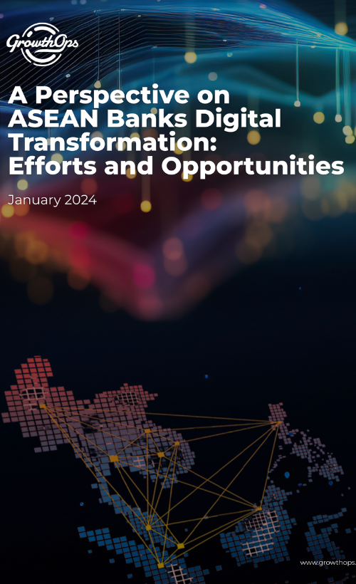 A Perspective on ASEAN Banks Digital Transformation: Efforts and Opportunities