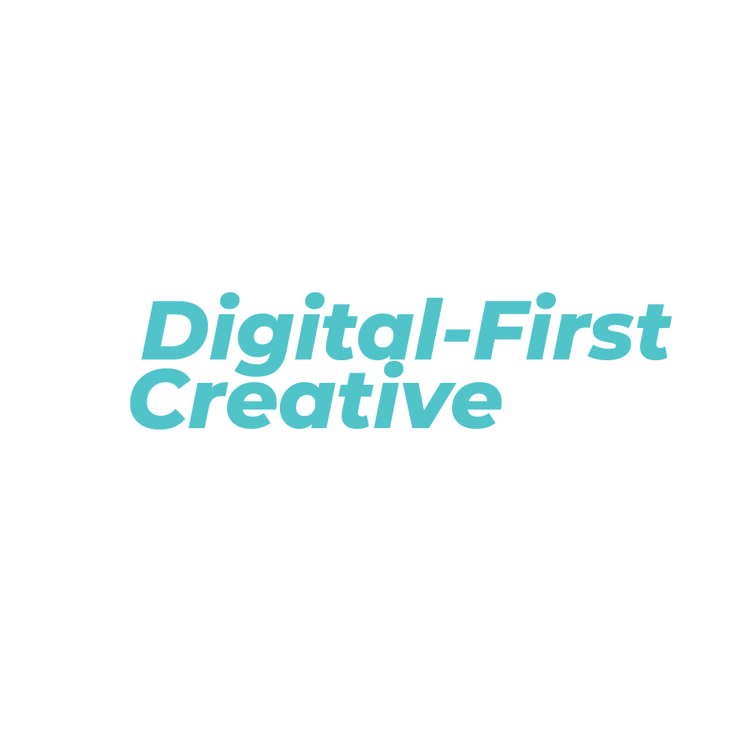 Digital-First Creative